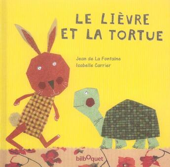 Couverture du livre « Le lievre et la tortue » de Isabelle Carrier aux éditions Bilboquet