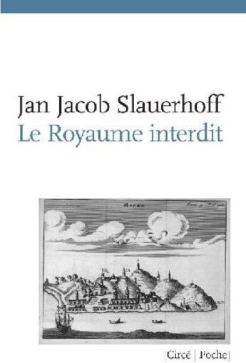 Couverture du livre « Le royaume interdit » de Jan Jacob Slauerhoff aux éditions Circe