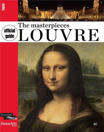 Couverture du livre « Louvre, the masterpieces ; official guide » de  aux éditions Beaux Arts Editions