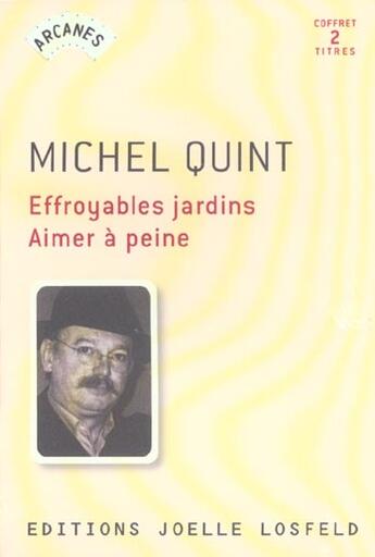 Couverture du livre « Effroyables jardins ; aimer à peine » de Michel Quint aux éditions Joelle Losfeld