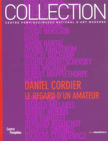 Couverture du livre « Donation cordier le regard d'un amateur » de  aux éditions Centre Pompidou