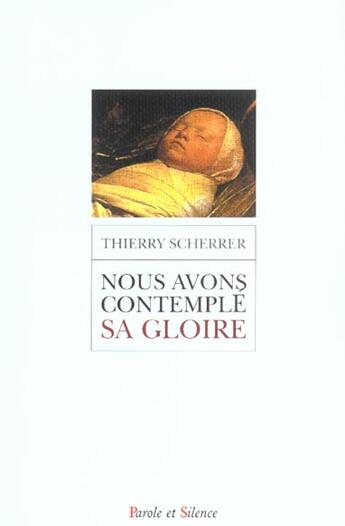 Couverture du livre « Nous avons contemple sa gloire » de Scherrer T aux éditions Parole Et Silence