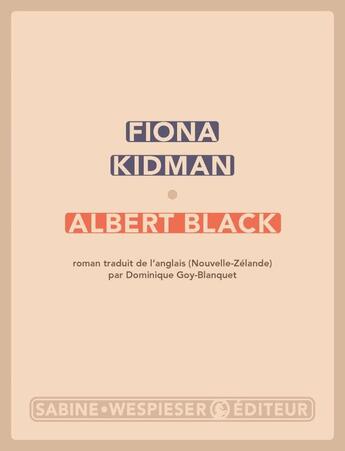 Couverture du livre « Albert Black » de Fiona Kidman aux éditions Sabine Wespieser