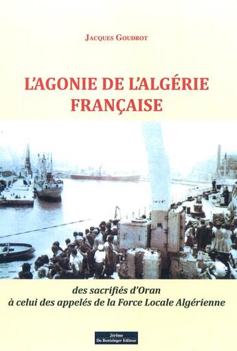 Couverture du livre « L'agonie de l'Algérie française » de Jacques Goudrot aux éditions Do Bentzinger