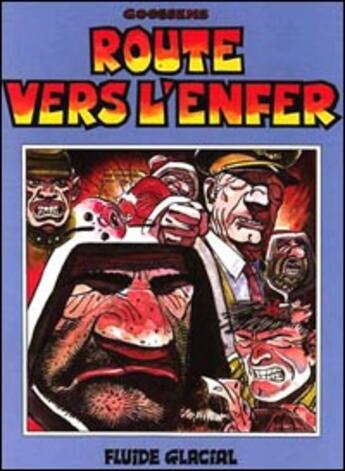 Couverture du livre « Route vers l'enfer » de Daniel Goossens aux éditions Fluide Glacial