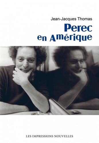 Couverture du livre « Perec en Amérique » de Jean-Jacques Thomas aux éditions Impressions Nouvelles