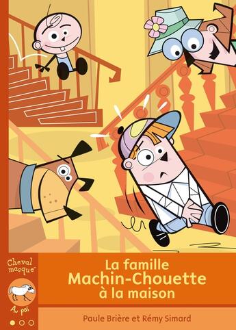 Couverture du livre « Les machin-chouette a la maison » de Paule Brière aux éditions Bayard Canada