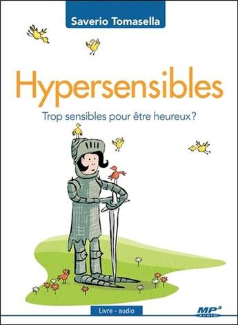 Couverture du livre « Hypersensibles - trop sensibles pour etre heureux ? livre audio cd mp3 » de Saverio Tomasella aux éditions Ada