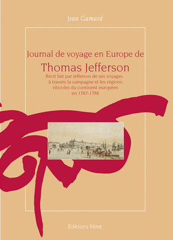 Couverture du livre « Journal de voyage en europe t. jefferson » de Jean Gamard aux éditions Feret