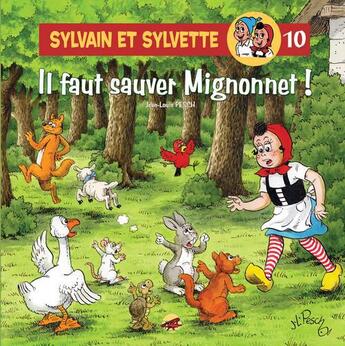 Couverture du livre « Sylvain et Sylvette T.10 ; il faut sauver Mignonnet ! » de Jean-Louis Pesch aux éditions P'tit Louis