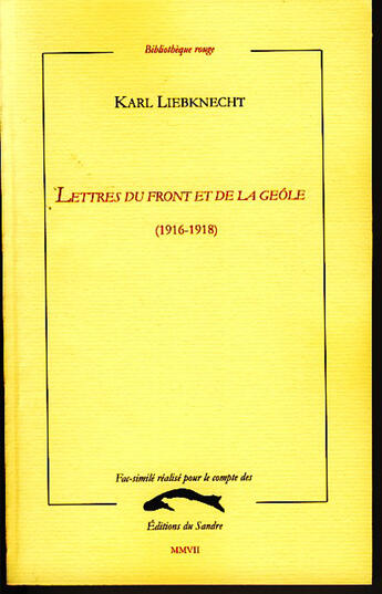 Couverture du livre « Lettres du front et de la geôle 1916-1918 » de Karl Liebknecht aux éditions Editions Du Sandre