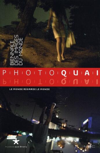 Couverture du livre « Photoquai ; le Monde regarde le Monde ; biennale des images du Monde » de  aux éditions Quai Branly