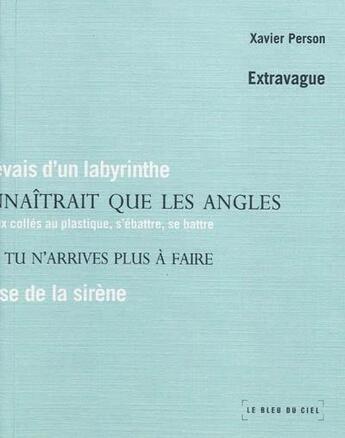 Couverture du livre « Extravague » de Xavier Person aux éditions Le Bleu Du Ciel