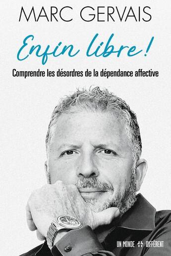 Couverture du livre « Enfin libre ! » de Marc Gervais aux éditions Un Monde Different