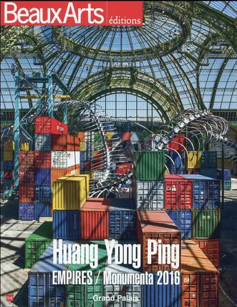 Couverture du livre « Huang Yong Ping ; Empires / Monumenta 2016 ; Grand Palais » de  aux éditions Beaux Arts Editions