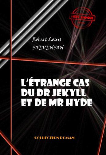 Couverture du livre « L'étrange cas du Docteur Jekyll et Mister Hyde » de Robert Louis Stevenson aux éditions Ink Book