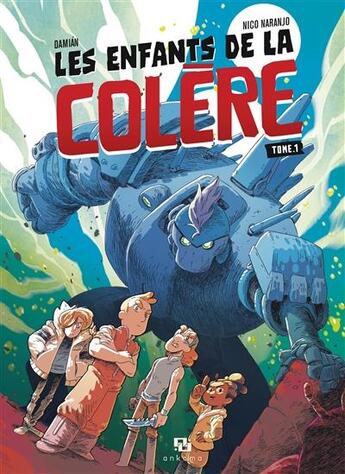 Couverture du livre « Les enfants de la colère Tome 1 » de Damian et Nico Naranjo aux éditions Ankama