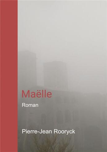 Couverture du livre « Maëlle » de Pierre-Jean Rooryck aux éditions Bookelis