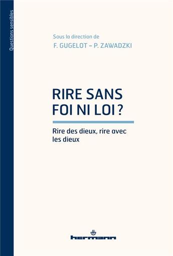 Couverture du livre « Rire sans foi ni loi ? : Rire des dieux, rire avec les dieux » de Paul Zawadzki aux éditions Hermann