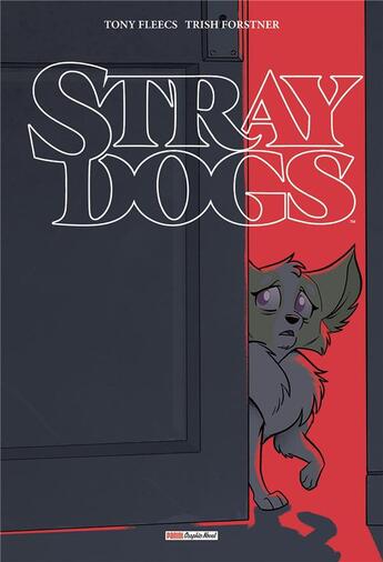 Couverture du livre « Stray dogs » de Tony Fleecs et Trish Forstner aux éditions Panini