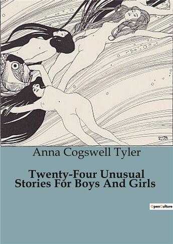 Couverture du livre « Twenty-Four Unusual Stories For Boys And Girls » de Cogswell Tyler Anna aux éditions Culturea