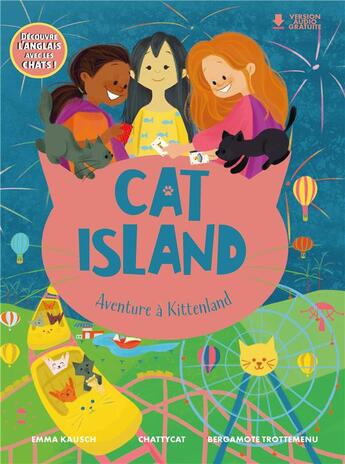 Couverture du livre « Cat island : bienvenue sur l'ile aux chats » de Bergamote Trottemenu et Emma Kausch aux éditions Chattycat