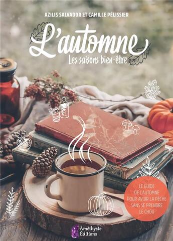 Couverture du livre « L'automne ; les saisons bien-être » de Azilis Salvador aux éditions Amethyste