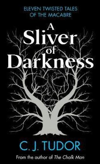 Couverture du livre « A SLIVER OF DARKNESS » de C J Tudor aux éditions Michael Joseph