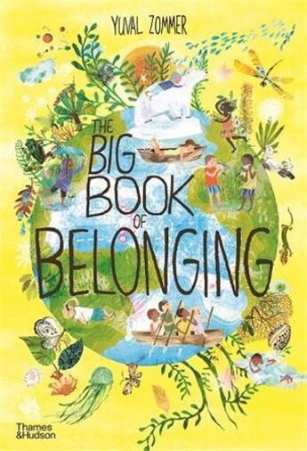 Couverture du livre « The big book of belonging » de Yuval Zommer aux éditions Thames & Hudson