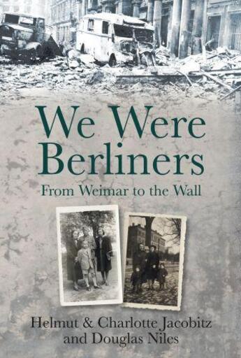 Couverture du livre « We Were Berliners » de Jacobitz Helmut aux éditions History Press Digital