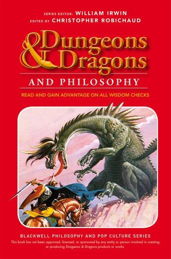 Couverture du livre « Dungeons and Dragons and Philosophy » de Christopher Robichaud aux éditions Wiley-blackwell