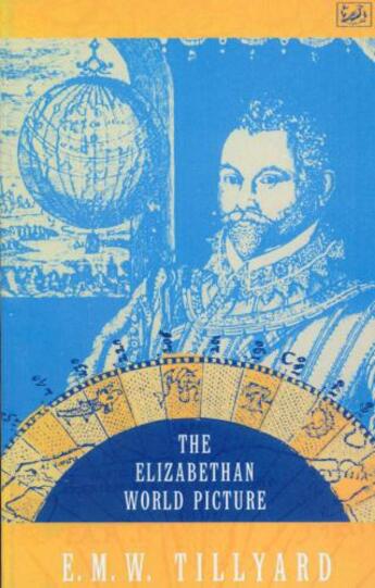 Couverture du livre « The Elizabethan World Picture » de Tillyard E M W aux éditions Random House Digital