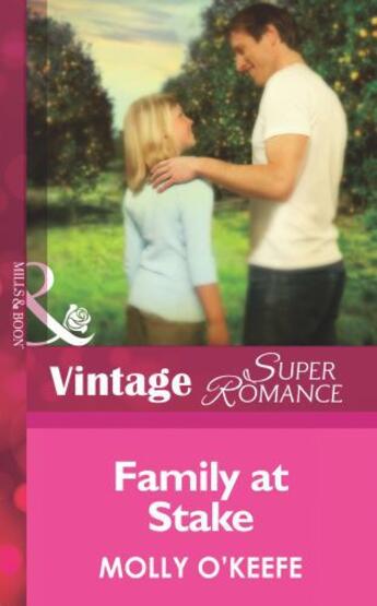 Couverture du livre « Family at Stake (Mills & Boon Vintage Superromance) (Single Father - B » de Molly O'Keefe aux éditions Mills & Boon Series