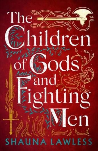 Couverture du livre « THE CHILDREN OF GODS AND FIGHTING MEN » de Shauna Lawless aux éditions Head Of Zeus