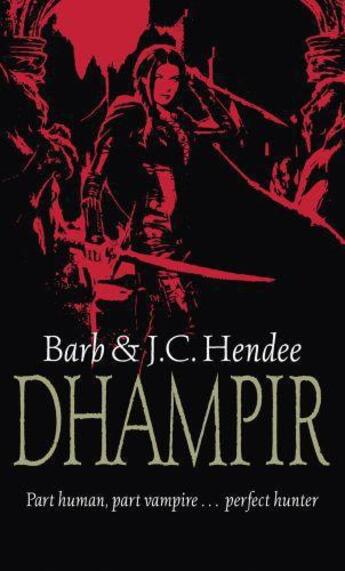 Couverture du livre « Dhampir » de J.C. Hendee et B Hendee aux éditions Orbit Uk