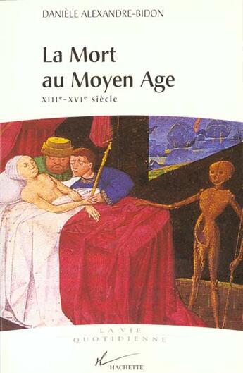 Couverture du livre « La Mort Au Moyen Age » de Danièle Alexandre-Bidon aux éditions Hachette Litteratures