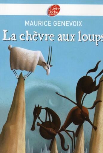 Couverture du livre « La chèvre aux loups » de Genevoix/Puybaret aux éditions Le Livre De Poche Jeunesse