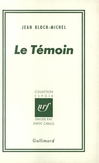 Couverture du livre « Le temoin » de Michel-Jean Bloch aux éditions Gallimard