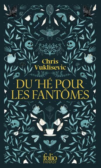 Couverture du livre « Du thé pour les fantômes » de Chris Vuklisevic aux éditions Folio