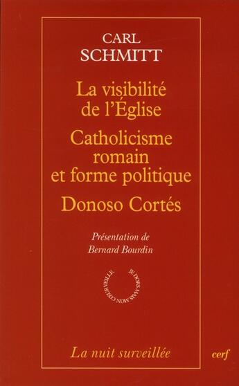 Couverture du livre « La visibilité de l'Eglise - Catholicisme romain et forme politique - Donoso Cortés » de Schmitt Carl aux éditions Cerf