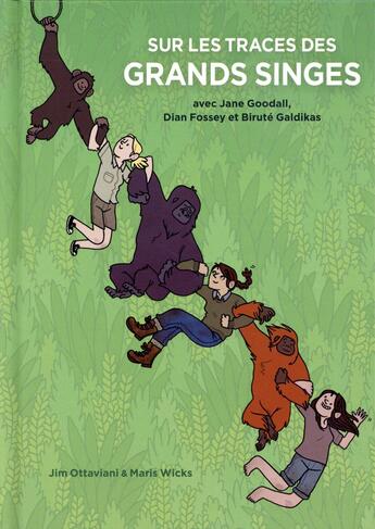 Couverture du livre « Sur les traces des grands singes avec Jane Goodall, Dian Fossey et Biruté Galdikas » de Jim Ottaviani et Maris Wicks aux éditions Ecole Des Loisirs