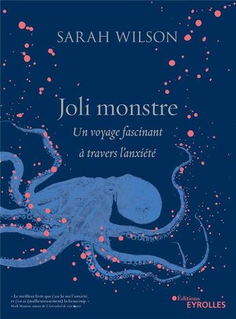 Couverture du livre « Joli monstre ; un voyage fascinant à travers l'anxiété » de Sarah Wilson aux éditions Eyrolles