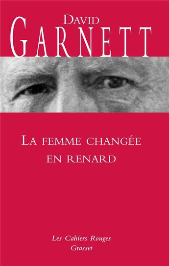 Couverture du livre « La femme changée en renard » de David Garnett aux éditions Grasset