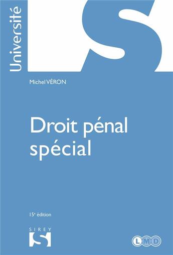 Couverture du livre « Droit pénal spécial (15e édition) » de Michel Veron aux éditions Sirey