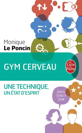 Couverture du livre « Gym cerveau ; pour développer vos capacités intellectuelles » de Monique Le Poncin aux éditions Le Livre De Poche