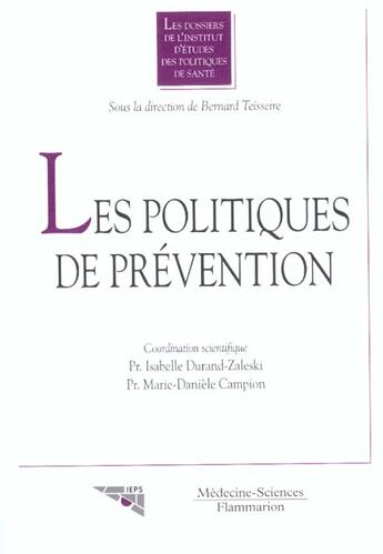 Couverture du livre « Les politiques de prevention » de Durand-Zaleski I. aux éditions Lavoisier Medecine Sciences
