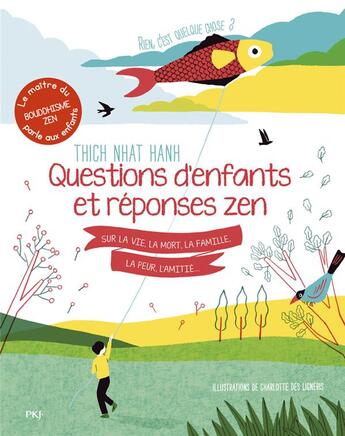 Couverture du livre « Questions d'enfants et réponses zen sur la vie, la mort, la famille, la peur, l'amitié » de Charlotte Des Ligneris et Nhat Hanh aux éditions Pocket Jeunesse