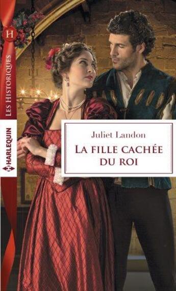 Couverture du livre « La fille cachée du roi » de Landon Juliet aux éditions Harlequin