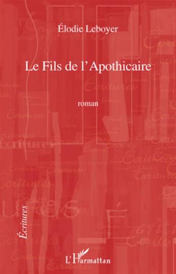 Couverture du livre « Le fils de l'apothicaire » de Elodie Leboyer aux éditions L'harmattan