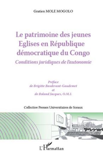 Couverture du livre « Le patrimoine des jeunes églises en République démocratique du Congo ; conditions juridiques de l'autonomie » de Gratien Mole Mogolo aux éditions L'harmattan